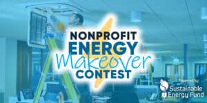 Nonprofit Energy Makeover Contest